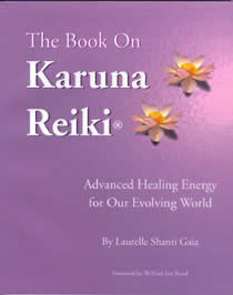 Laurelle Shanti Gaia, THE BOOK ON KARUNA REIKI