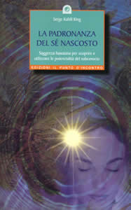 Clicca qui per ordinare LA PADRONANZA DEL SE' NASCOSTO presso Macrolibrarsi