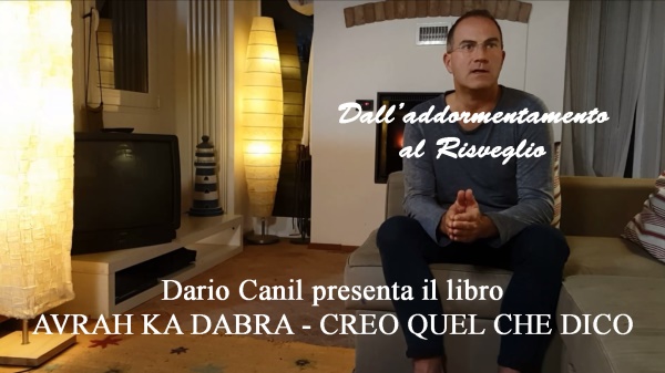 Dario Canil presenta il libro Avrah Ka Dabra - creo quel che dico