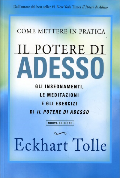 Eckhart Tolle, Come mettere in pratica il Potere di Adesso. In Veneto, seminari Reiki tra Padova, Vicenza, Treviso, Venezia, Verona, Bassano del Grappa, Rovigo e Belluno