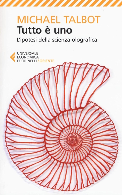 Michael Talbot, Tutto è Uno. L'Universo olografico. In Veneto, seminari Reiki tra Padova, Vicenza, Treviso, Venezia, Verona, Bassano del Grappa, Rovigo e Belluno