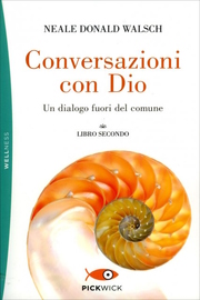 Neale DOnald Walsch, Conversazioni con Dio, vol. 2