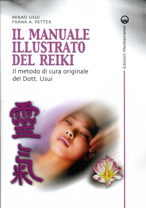 Mikao Usui, Frank Argiava Petter, Il Manuale illustrato del Reiki, il manuale Reiki originale del dottor Usui
