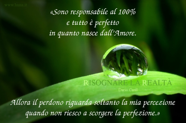 Perdono e Responsabilità, aforisma di Dario Canil. In Veneto, seminari Reiki tra Padova, Vicenza, Treviso, Venezia, Verona, Bassano del Grappa, Rovigo e Belluno