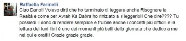 Raffaella Farinelli dice: Ciao Dario! VOlevo dirti che ho terminato di leggere anche Risognare la Realtà e come per Avrah Ka Dabra - creo quel che dico ho iniziato a rileggerlo! Che dire? Tu possiedi il dono di rendere semplice e fruibile anche i concetti più difficili e la lettura dei tuoi libri è uno dei momenti più belli della giornata che dedico a me nel qui e ora! Grazie grazie grazie. Dario Canil conduce seminari di Reiki e di Sciamanismo vicino a Padova, Treviso, Vicenza, Rovigo, Venezia, Belluno, Verona e Bassano del Grappa. Seminari e corsi di Reiki e di Sciamanismo