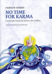 No Time for Karma, libro di Paxton Robey